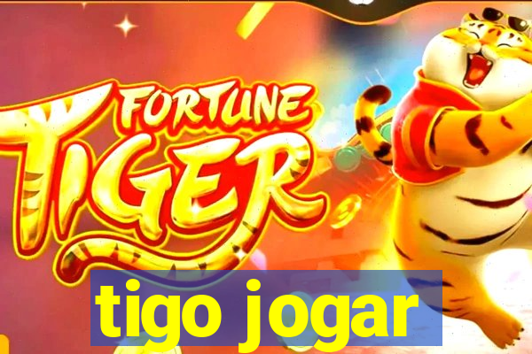 tigo jogar