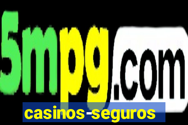 casinos-seguros