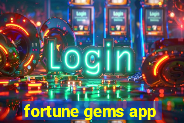 fortune gems app