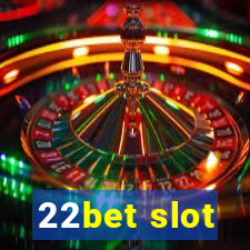 22bet slot