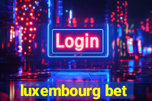 luxembourg bet