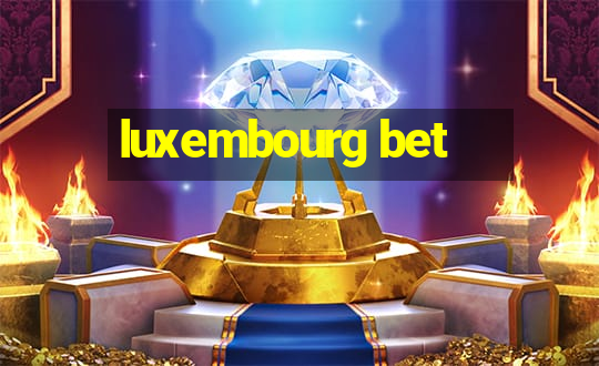 luxembourg bet