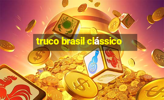 truco brasil clássico