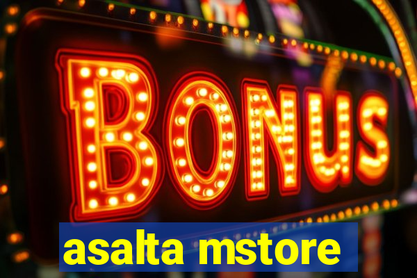 asalta mstore