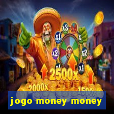 jogo money money