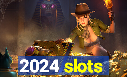 2024 slots