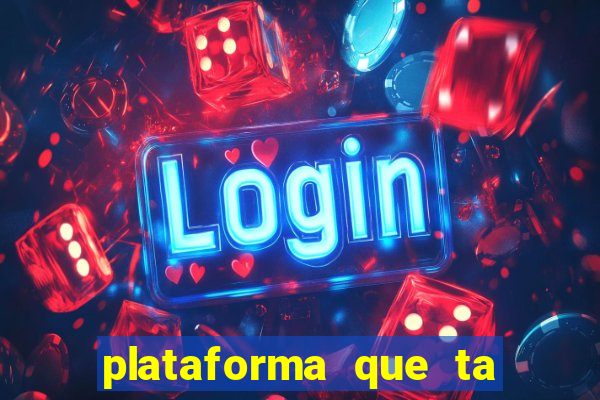 plataforma que ta pagando bem hoje