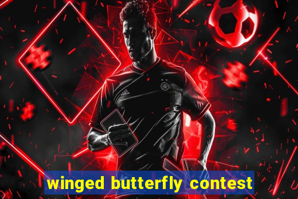 winged butterfly contest