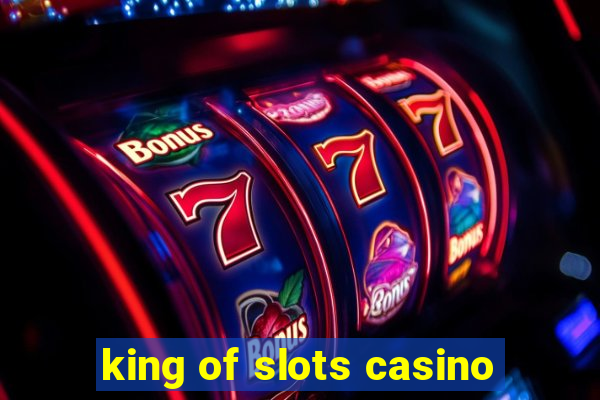 king of slots casino