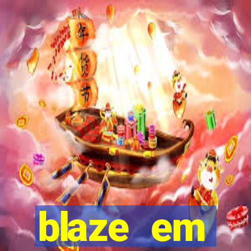 blaze em manuten莽茫o hoje