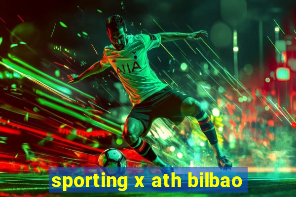 sporting x ath bilbao