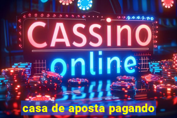 casa de aposta pagando