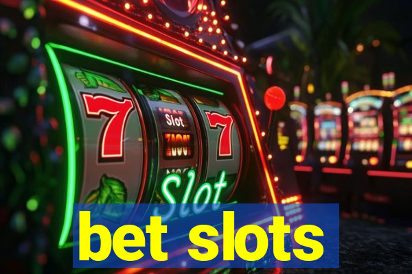 bet slots