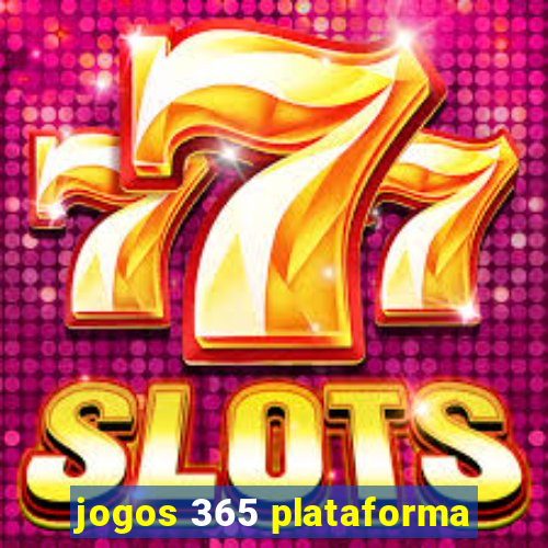 jogos 365 plataforma