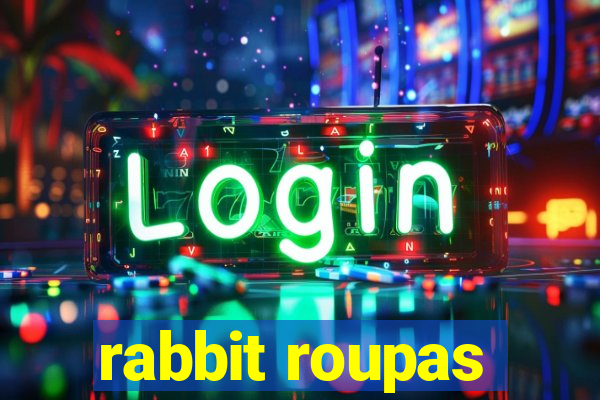 rabbit roupas