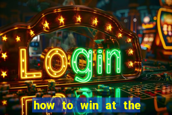 how to win at the casino slot machines