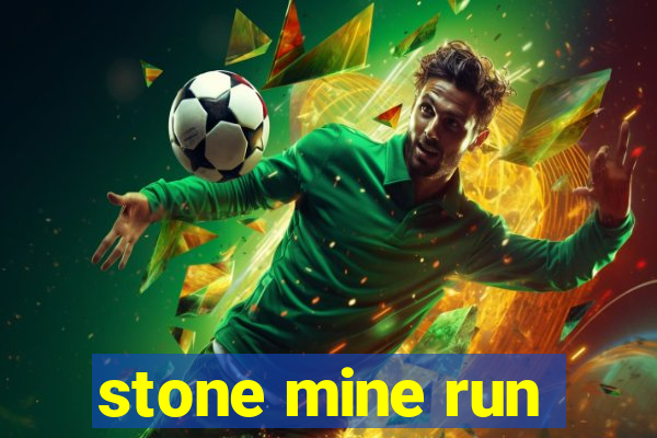 stone mine run