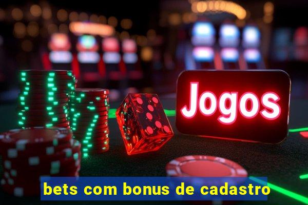 bets com bonus de cadastro