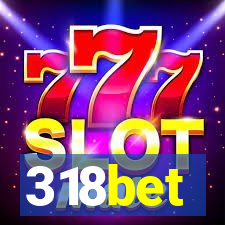 318bet