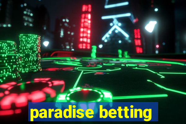 paradise betting