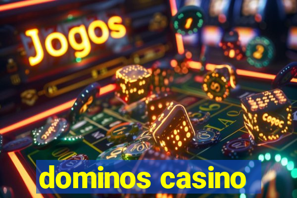 dominos casino