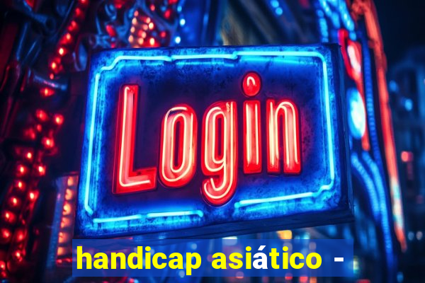 handicap asiático -