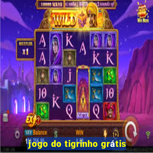 jogo do tigrinho grátis