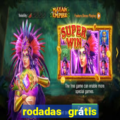 rodadas grátis hoje segunda-feira