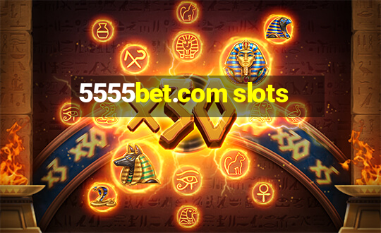 5555bet.com slots