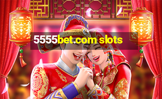 5555bet.com slots