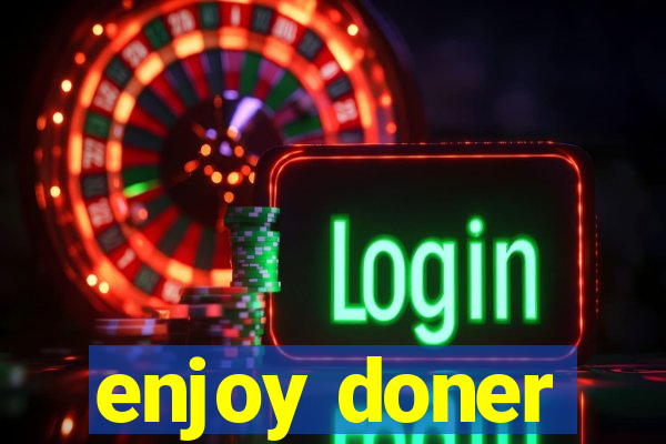 enjoy doner