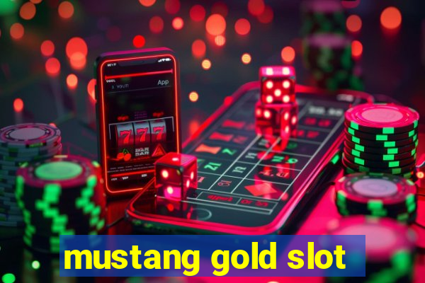 mustang gold slot