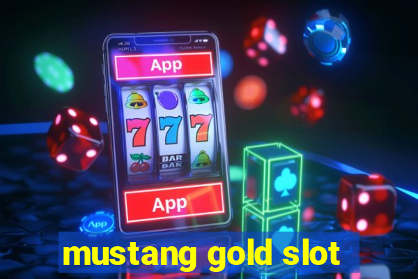 mustang gold slot