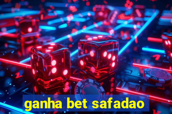 ganha bet safadao