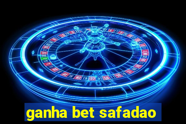 ganha bet safadao