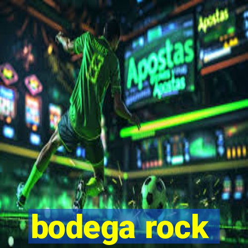 bodega rock