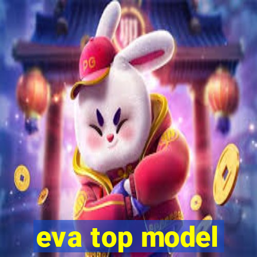 eva top model