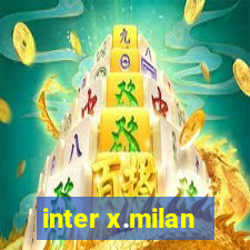 inter x.milan