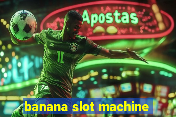 banana slot machine