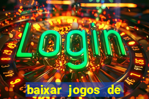 baixar jogos de casino grátis para celular