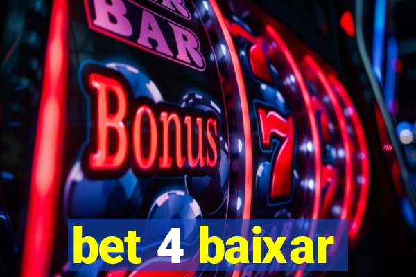 bet 4 baixar