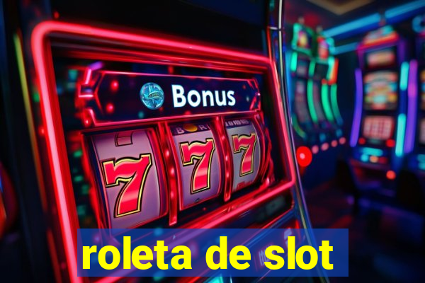 roleta de slot