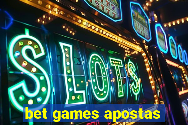 bet games apostas