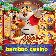 bamboo casino