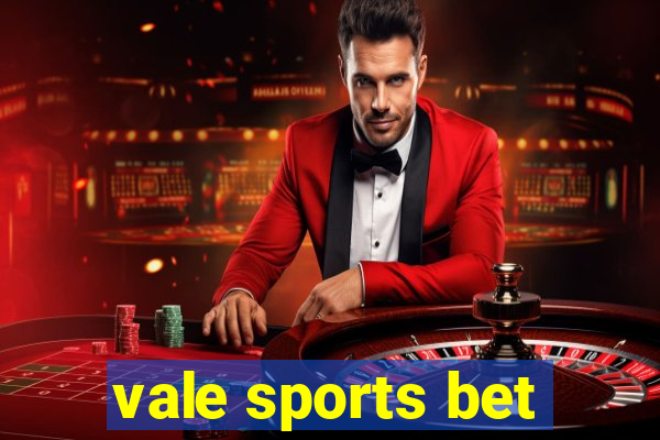 vale sports bet