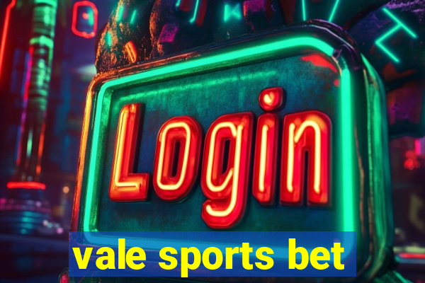 vale sports bet