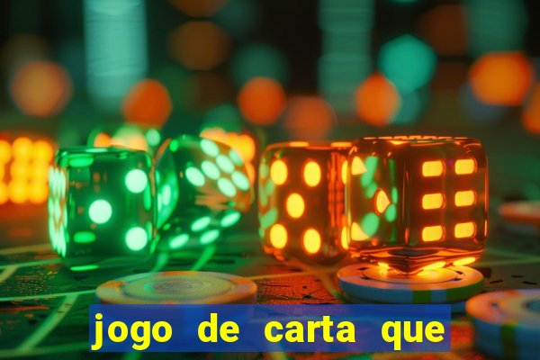 jogo de carta que ganha dinheiro