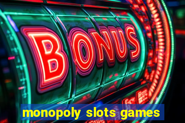 monopoly slots games