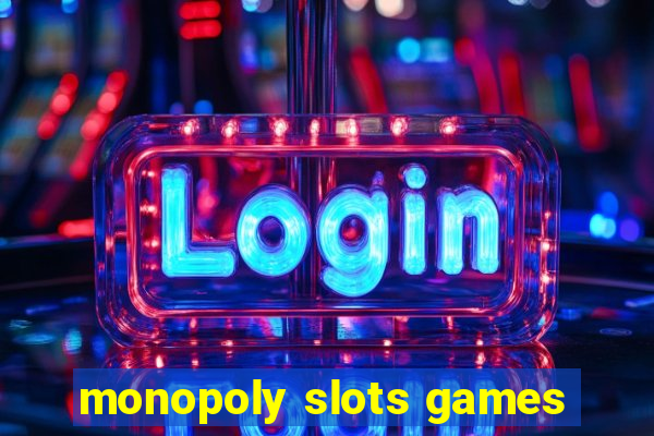 monopoly slots games