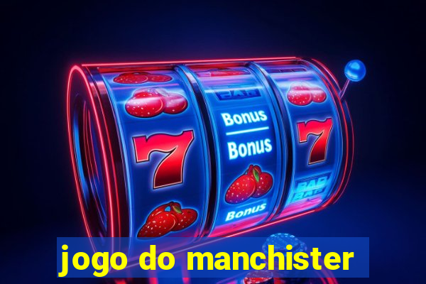 jogo do manchister